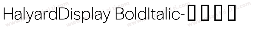 HalyardDisplay BoldItalic字体转换